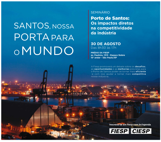 Seminário Porto de Santos: Os impactos diretos na competitividade da indústria