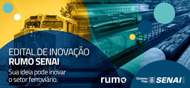 Rumo em parceria com o Senai PR, lança um edital para incentivar novas soluções tecnológicas para a ferrovia