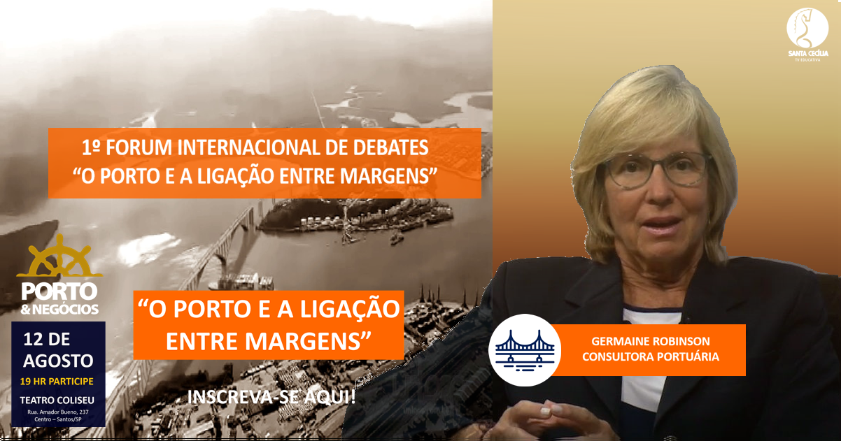 Germaine Robinson, consultora portuário enalteceu a realização do 1º Fórum de Debates Porto & Negócios