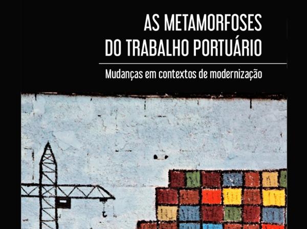 E-book reúne artigos que analisam as transformações no trabalho portuário