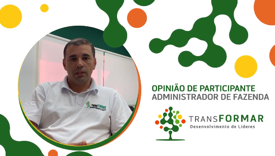 Citrosuco: Helton, Administrador das Fazendas Maringá e São Carlos, conta um pouquinho de sua vivência no programa TransFormar