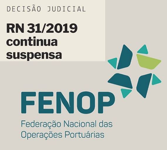 FENOP: Saiu nesta quarta-feira (29), decisão do Tribunal Regional Federal da 1ª Região que indefere a liminar impetrada pela ANTAQ e mantém SUSPENSA a Resolução Normativa 31/2019 desse órgão