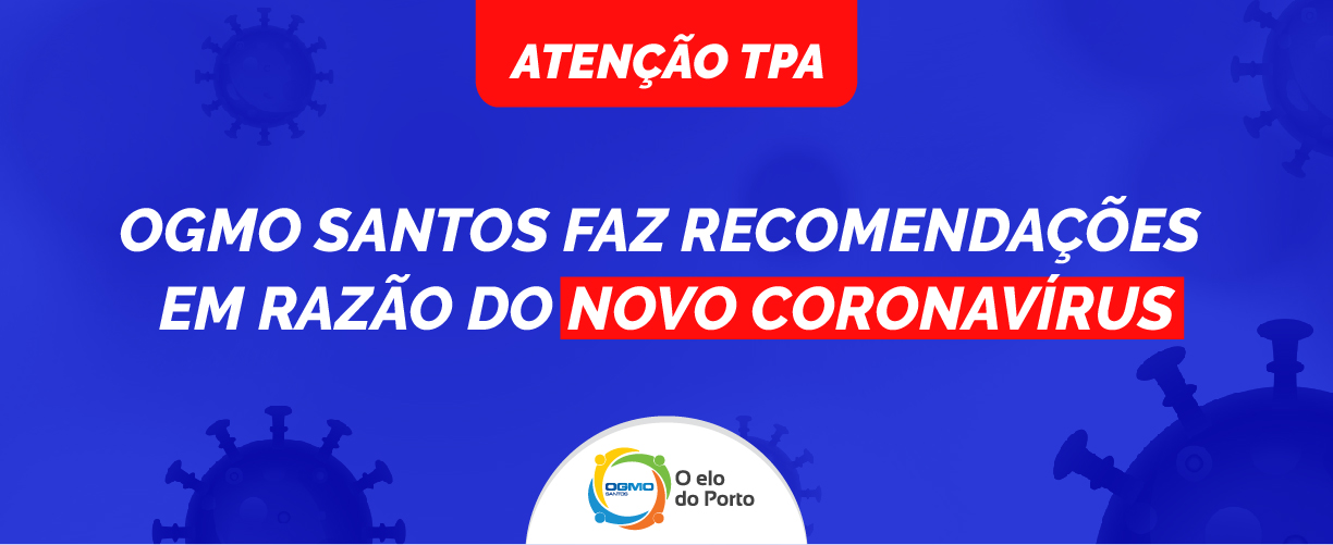 OGMO-Santos faz recomendações em razão do novo coronavírus