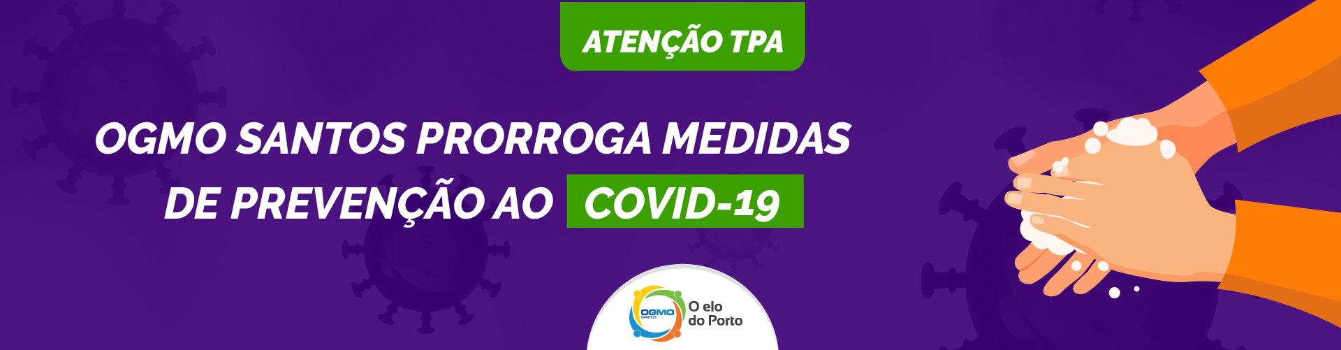 OGMO/Santos prorroga medidas de prevenção ao COVID 19 para os TPAs