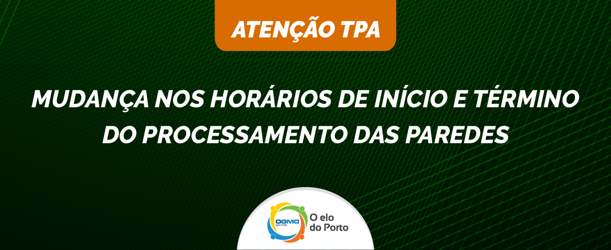 OGMO/Santos: Mudança nos horários de início e término do processamento das paredes
