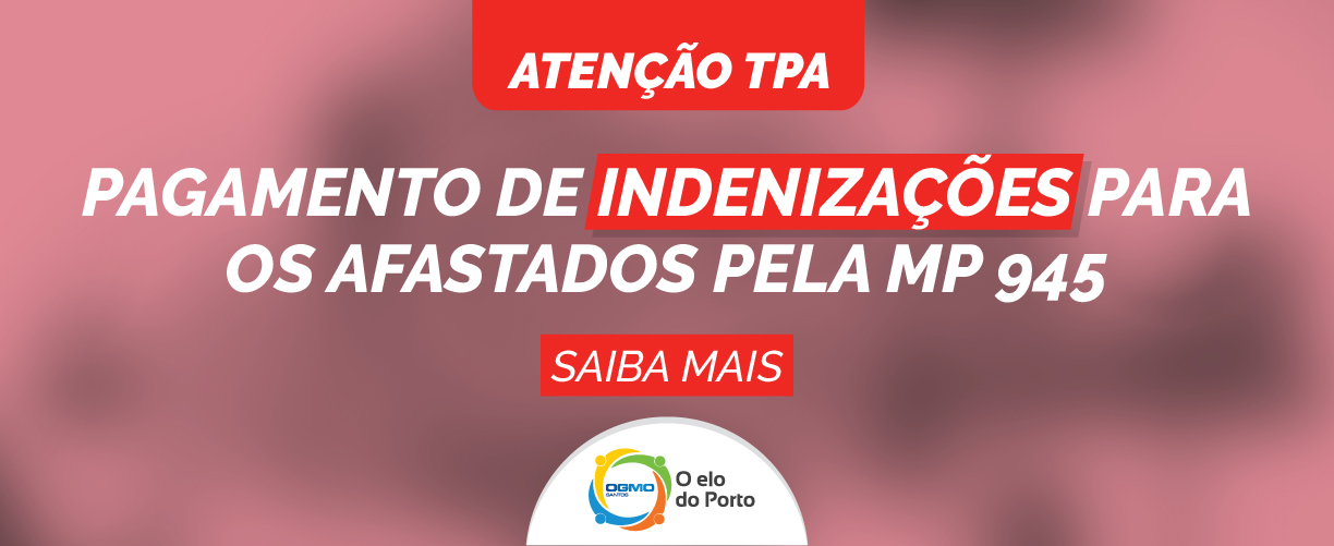 OGMO/Santos: pagamento de indenizações para os afastados pela MP 945