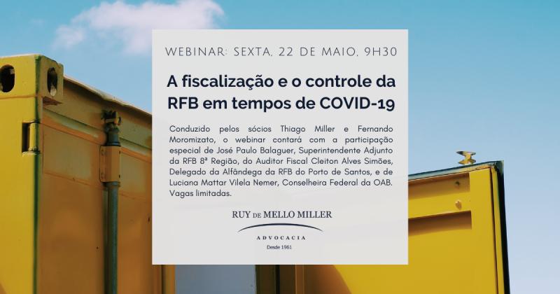 Advocacia RMM convida para webinar, José Paulo Balaguer, Superintendente Adjunto da RFB 8ª Região, Cleiton Alves Simões, Delegado da Alfândega da RFB do Porto de Santos, e Luciana Mattar Vilela Nemer, Conselheira Federal da OAB e Presidente da Comissão de Direito Marítimo, Portuário e Aduaneiro da OAB/ES, para refletir sobre as medidas que estão sendo adotadas pela Receita Federal do Brasil durante o período de enfrentamento da pandemia de COVID-19