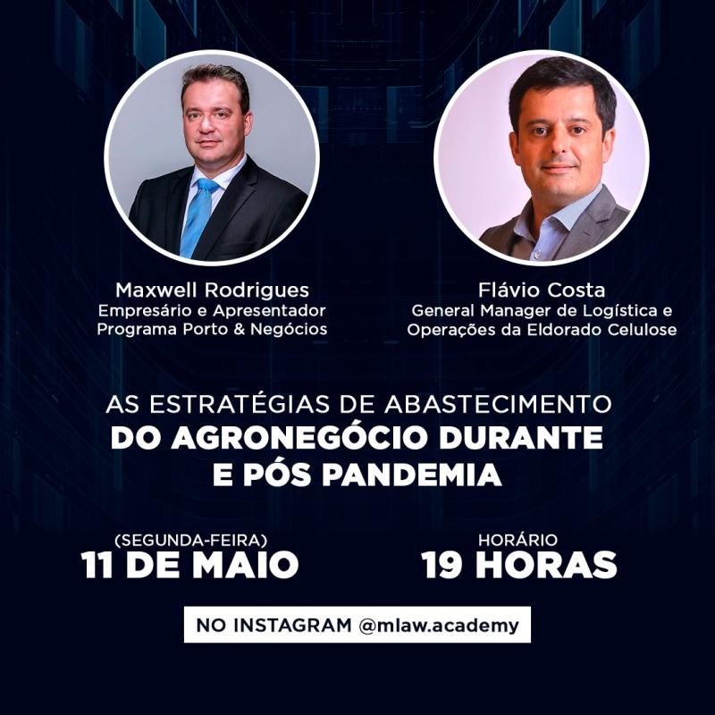 Confira na segunda-feira (11) a entrevista com Flávio Costa, Gerente Geral de Logística e Operações da Eldorado Celulose, com o tema: "As estratégias de abastecimento do agronegócio durante e pós pandemia"