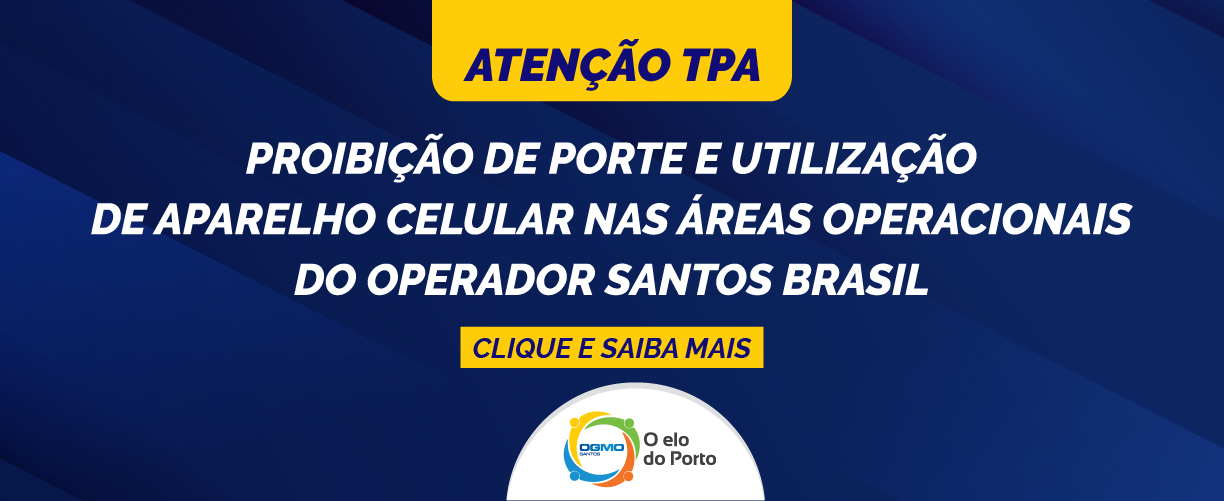 OGMO/Santos: Proibição de porte e utilização de aparelho celular nas áreas operacionais do operador Santos Brasil