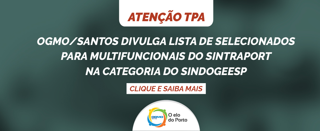 OGMO/Santos divulga lista de selecionados para multifuncionais do SINTRAPORT na categoria do SINDOGEESP