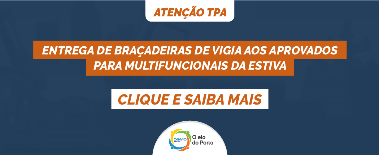 OGMO/Santos: Entrega braçadeiras de vigia aos aprovados para multifuncionais da estiva
