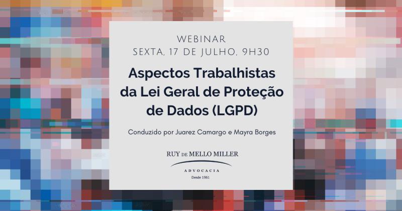 Webinar: Aspectos Trabalhistas da Lei Geral de Proteção de Dados (LGPD)