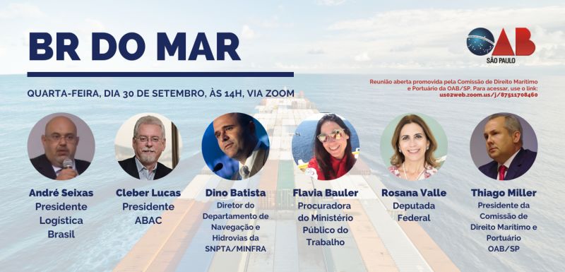 Comissão de Direito Marítimo e Portuário da OAB SP promovem amanhã, webinar sobre BR do MAR