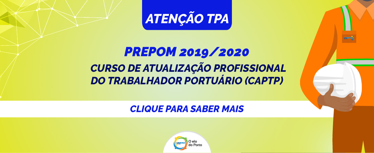 OGMO/Santos: PREPOM 2019/2020 – Curso de atualização profissional do trabalhador portuário (CAPTP)