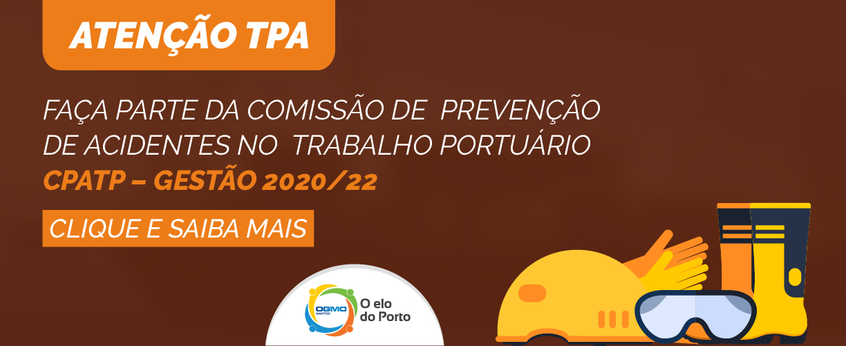 OGMO/Santos: Faça parte da Comissão de Prevenção de Acidentes no Trabalho Portuário – CPATP – Gestão 2020/22