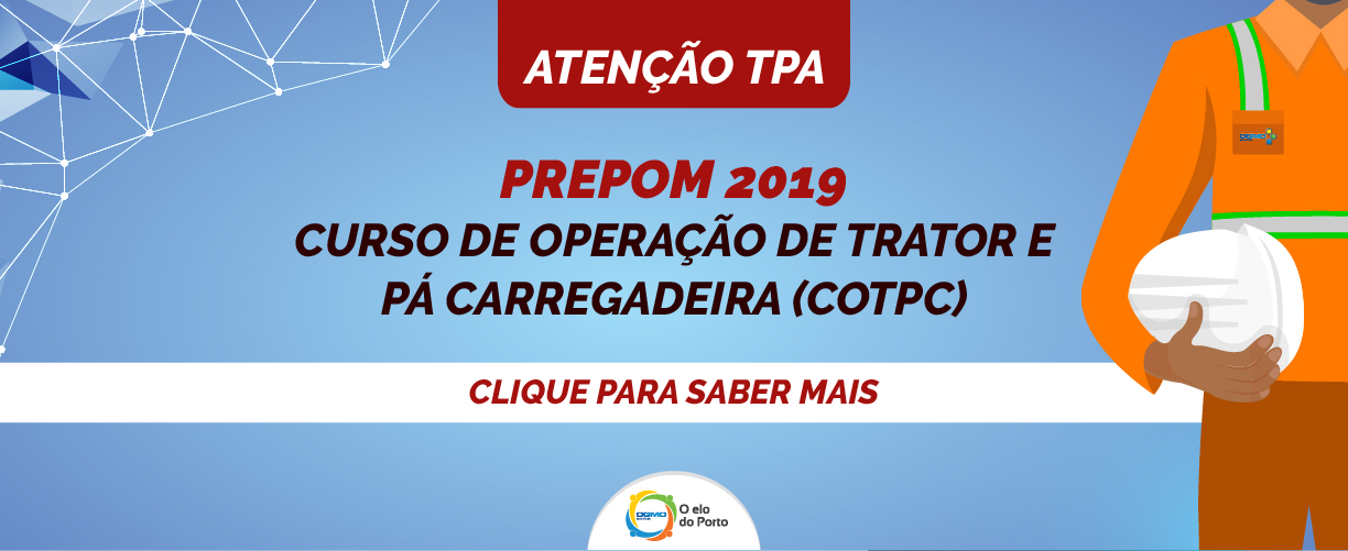 OGMO/Santos: PREPOM 2019 – Curso de Operação de trator e pá carregadeira (COTPC) e Curso de Operação de Empilhadeira de Grande Porte (COEGP)