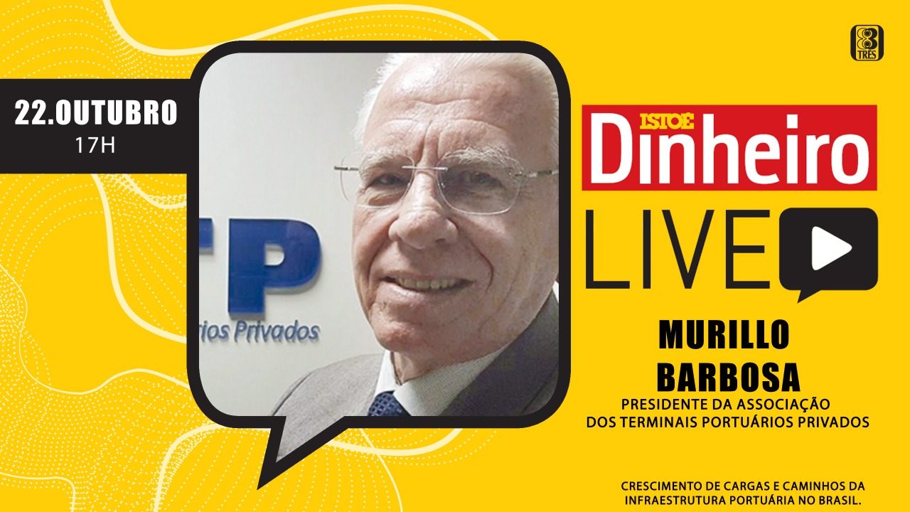 Live da Dinheiro, quinta-feira, 17h: Murillo Barbosa, presidente da Associação dos Terminais Portuários Privados