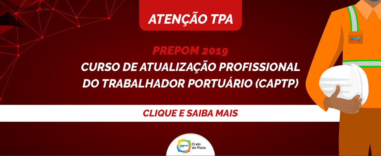 OGMO/Santos: PREPOM 2019 – Curso de atualização profissional do trabalhador portuário (CAPTP)