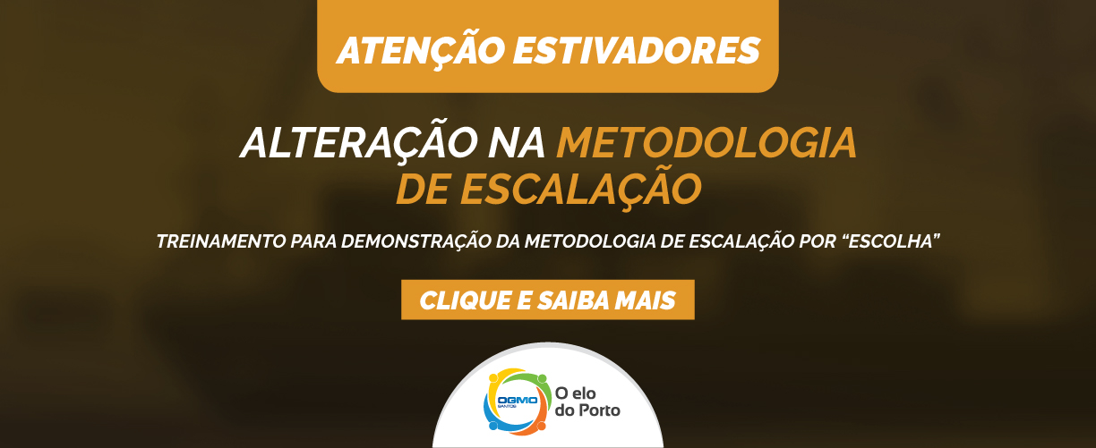 OGMO/Santos: Alteração na metodologia de escalação dos estivadores: treinamento para demonstração da metodologia de escalação por “escolha”