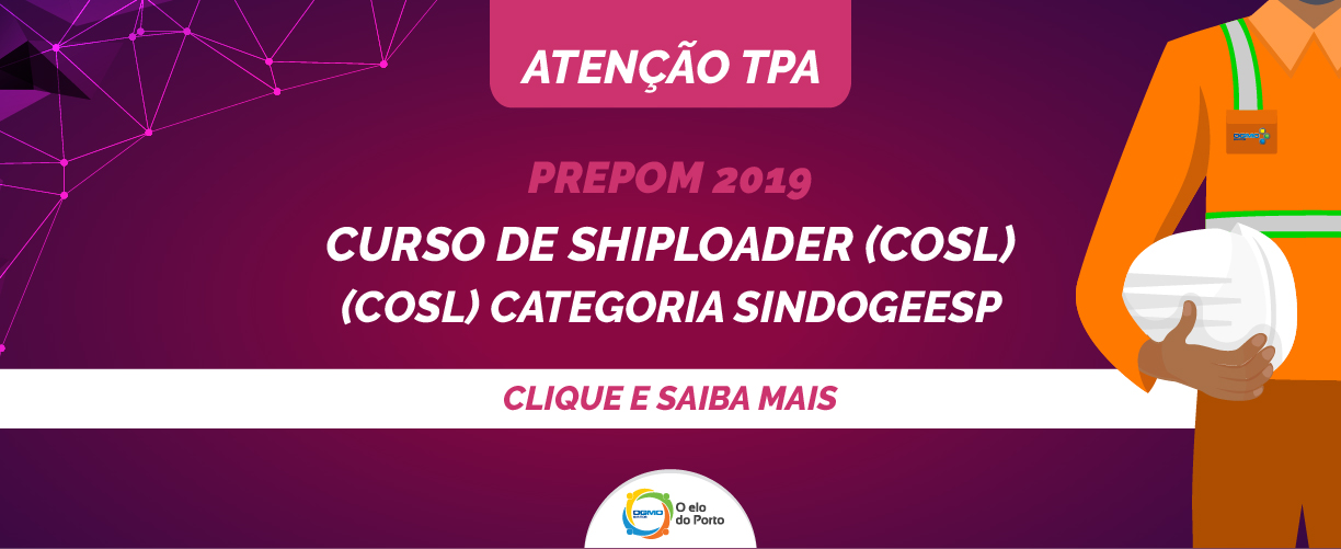 OGMO/Santos: PREPOM 2019 – Curso de Shiploader (COSL) – Categoria SINDOGEESP