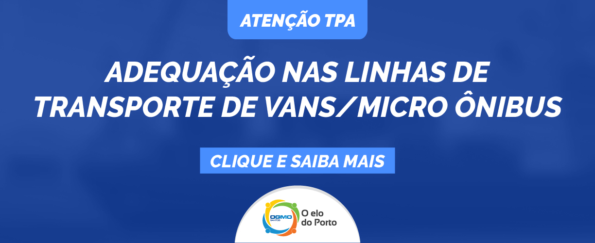 OGMO/Santos: Atenção TPA – Adequação nas linhas de transporte de vans/micro-ônibus 