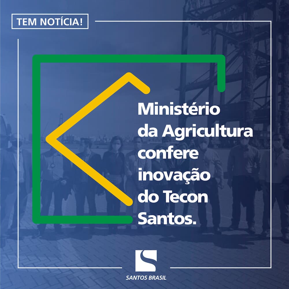 Santos Brasil recebe Secretário Executivo do Ministério da Agricultura