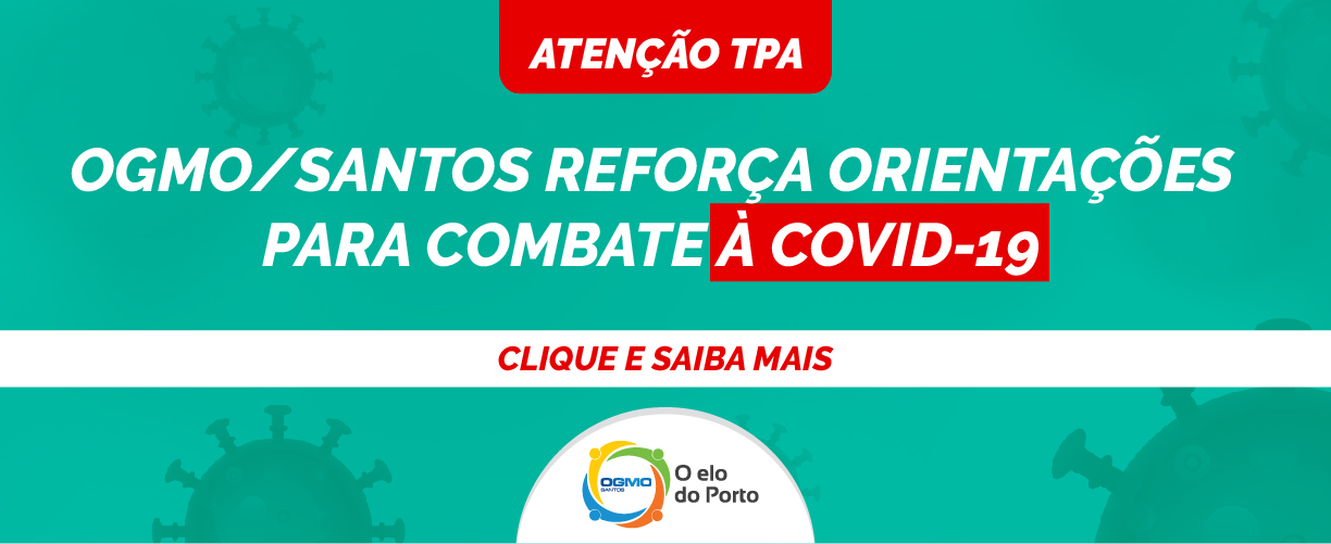 OGMO/Santos reforça orientações para combate à Covid-19