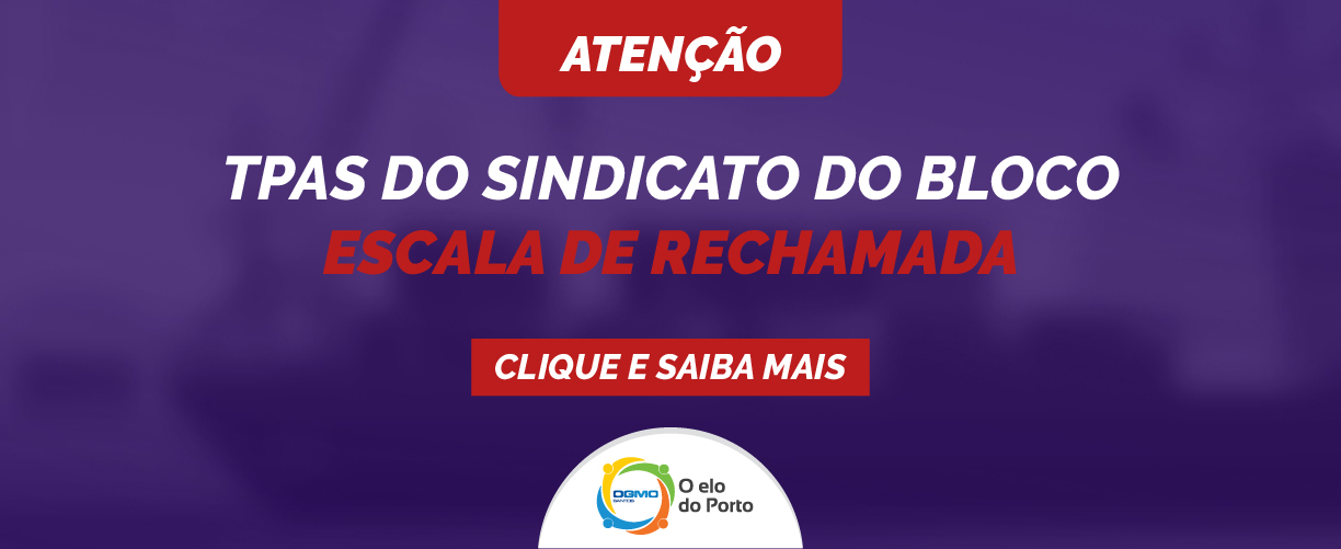 OGMO/Santos: TPAS do Sindicato do Bloco – Escala de rechamada