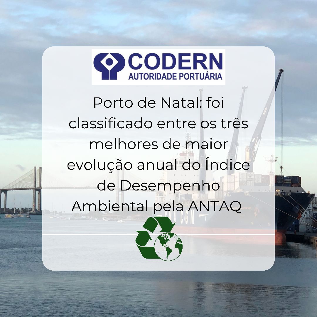 Porto de Natal vai receber prêmio por ter sido classificado entre os três melhores portos organizados em evolução no índice de desempenho