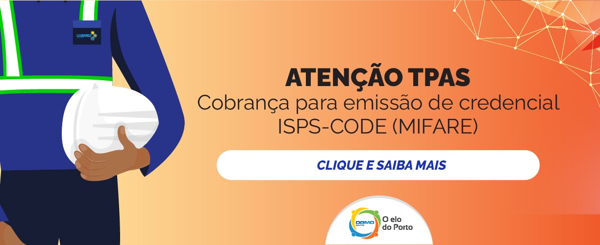 OGMO/Santos: Atenção TPAS – Cobrança para emissão de credencial ISPS-Code (MIFARE)