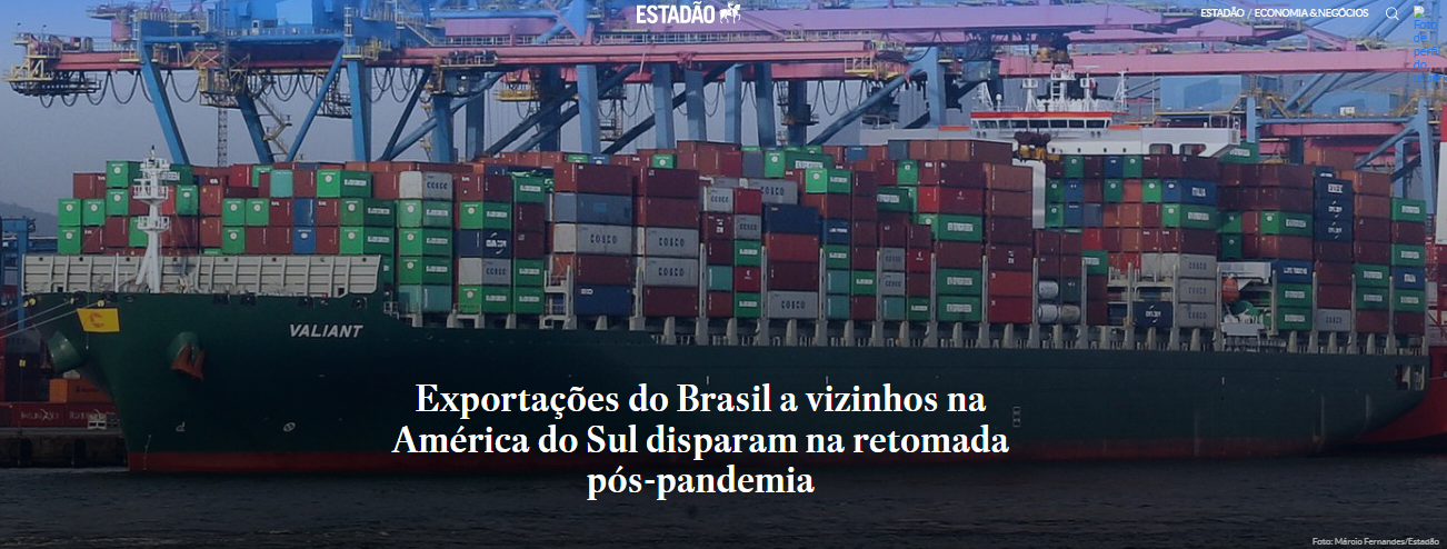 Exportações do Brasil a vizinhos na América do Sul disparam na retomada pós-pandemia