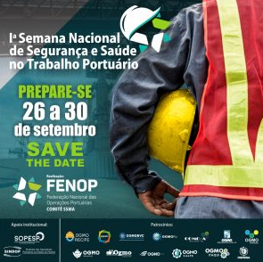 FENOP realiza a 1ª Semana Nacional de Segurança e Saúde do Trabalho Portuário
