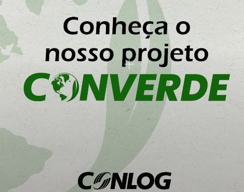 CONLOG apresenta o projeto converde e suas ações em prol ao meio ambiente