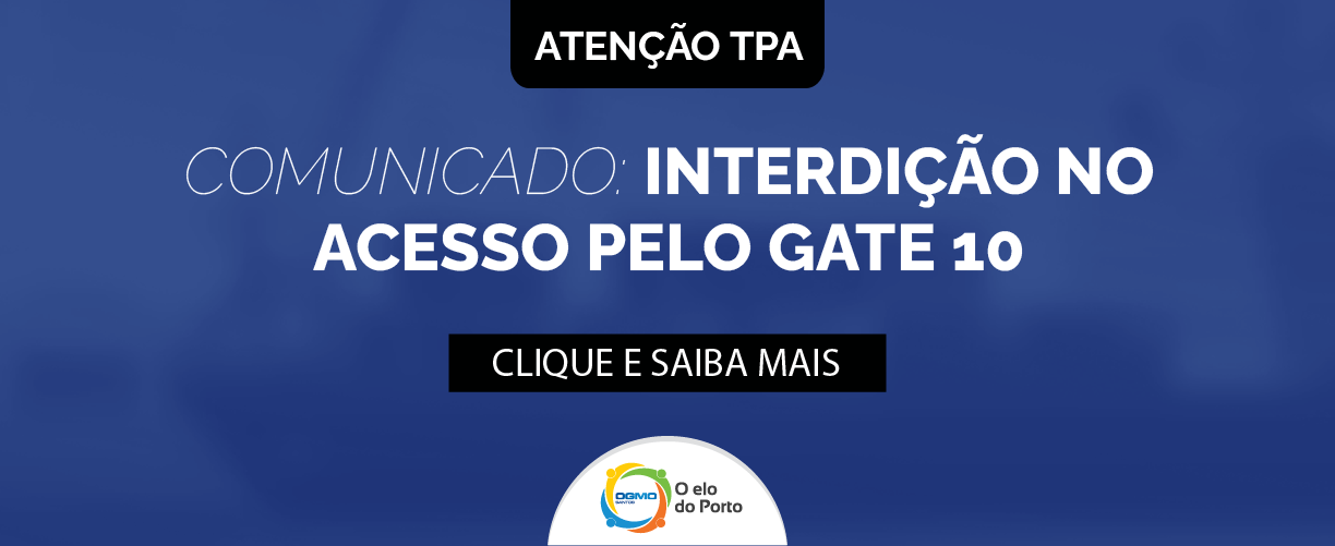 OGMO/Santos – Comunicado: Interdição no acesso pelo gate 10