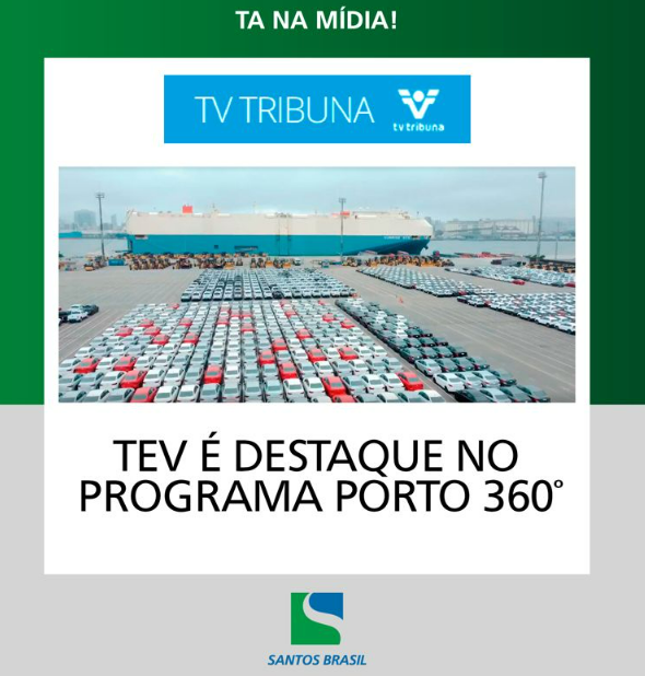 Confira a reportagem do programa Porto 360º no Terminal de Veículos (TEV) da Santos Brasil