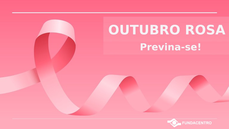 Outubro Rosa traz a importância da detecção precoce do câncer de mama em mulheres