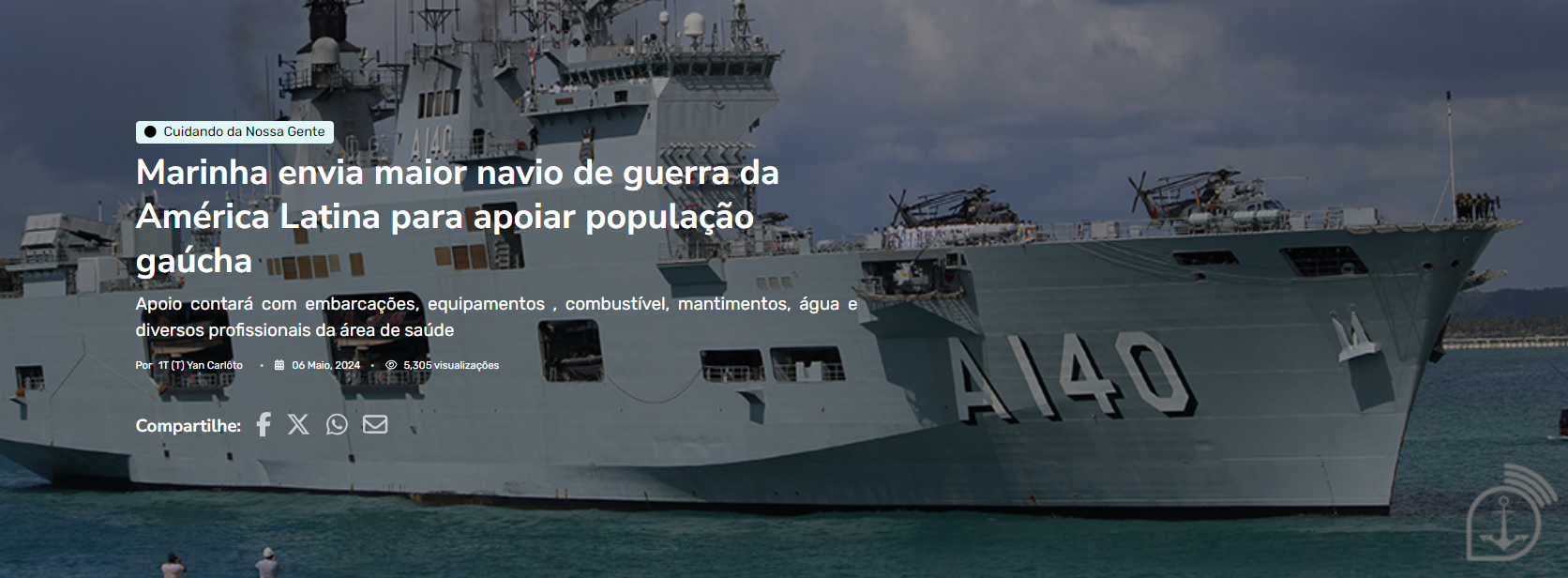 Marinha envia maior navio de guerra da América Latina para apoiar população gaúcha