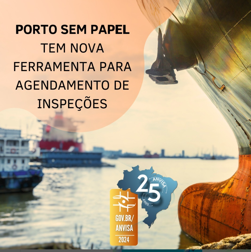Porto sem Papel: Anvisa disponibiliza ferramenta de agendamento de inspeções
