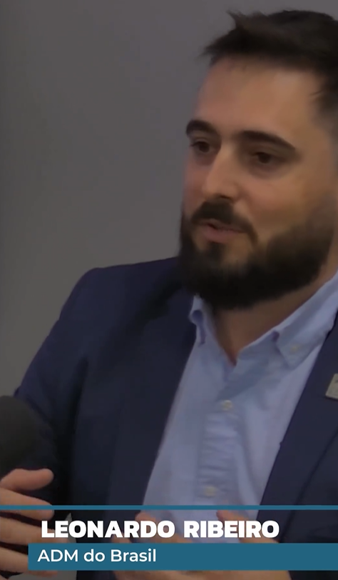 Participação: Leonardo Ribeiro - Gestor de Relações Institucionais, Governamentais e Sindicais da ADM do Brasil