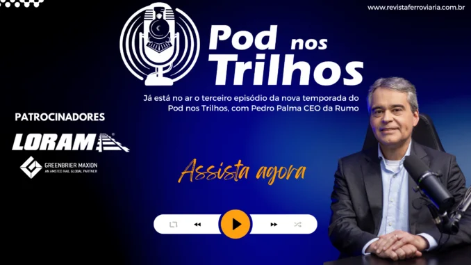 CEO da Rumo é o convidado do novo episódio do Pod nos Trilhos