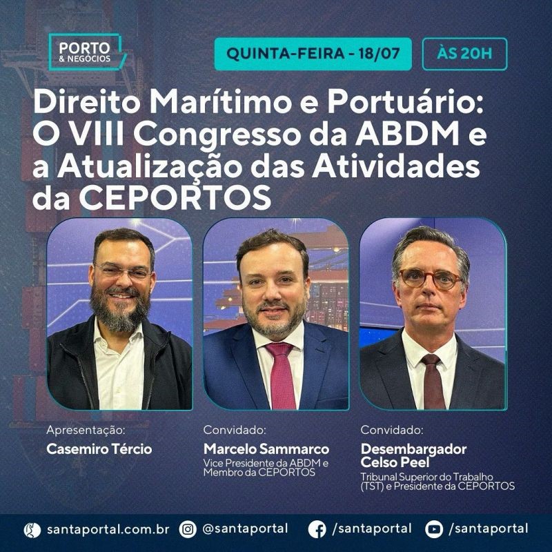 Porto & Negócios: Direito Marítimo e Portuário – VII Congresso e Atividades da CEPORTOS