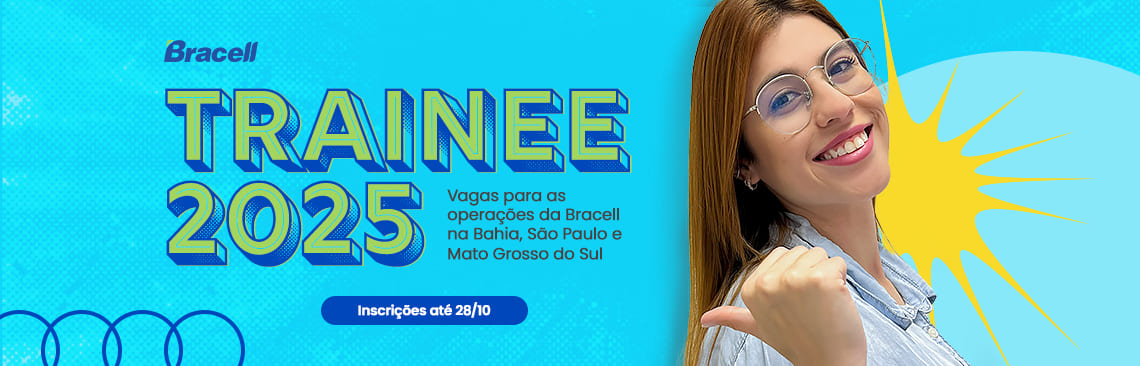 O Programa de Trainee 2025 da Bracell está com as inscrições abertas